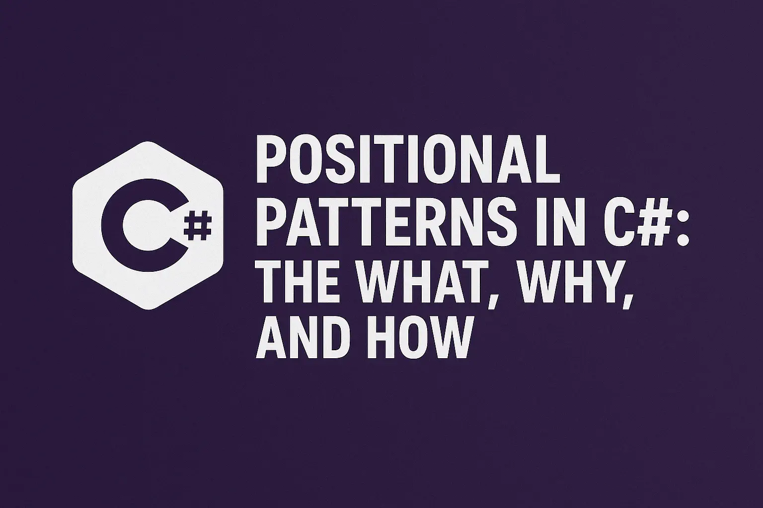 Positional Patterns in C#